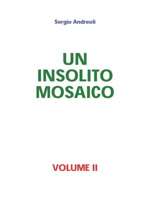 cover image of Un insolito mosaico--Volume II